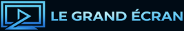 Le Grand Écran - IPTV Pas Cher